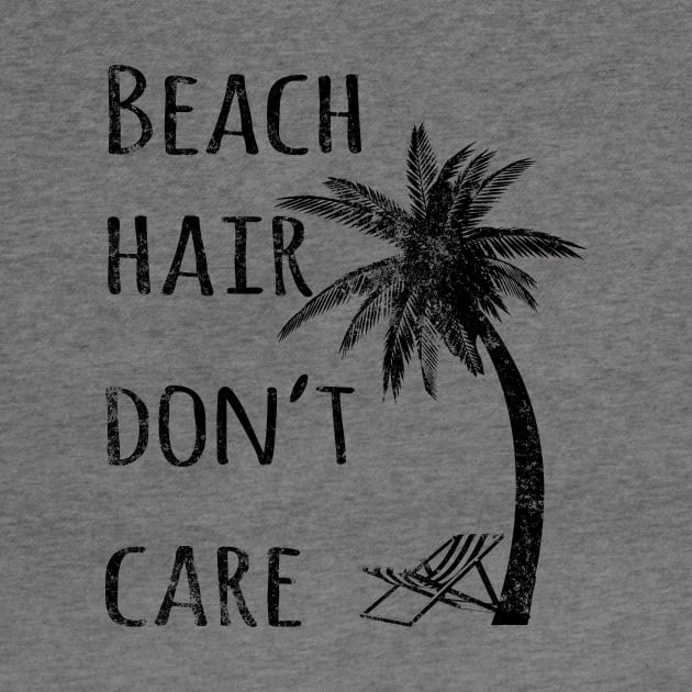 Beach Hair Don't Care by lunabelleapparel